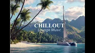 Sail into Serenity 🛥️ | Tropical Island + Chill Lounge Music [4K]