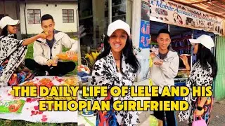 Lele's daily life with his Ethiopian girlfriend
