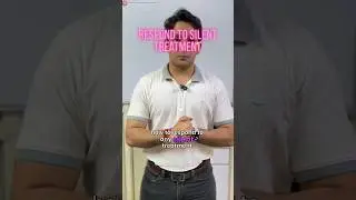 How to Respond to Silent Treatment #shorts #psychology #tarunmalik