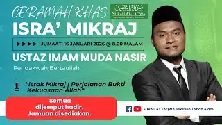 D26-016  |  16/01/2026 | CERAMAH ISRA'  MIKRAJ | IMAM MUDA NASIR