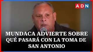 Tras fracaso en negociaciones: Mundaca advierte sobre qué pasará con la toma de San Antonio