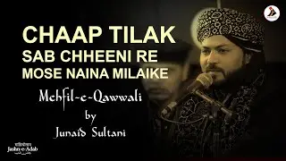 Chap Tilak by Junaid Sultani Qawwali 2021