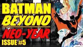 Batman Beyond: NEO-YEAR || GOTHAM IS ALIVE! || (issue 5, 2022)