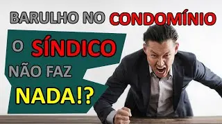 Lei do sil&ecirc;ncio no CONDOM&Iacute;NIO | S&Iacute;NDICO vs POLUI&Ccedil;&Atilde;O SONORA
