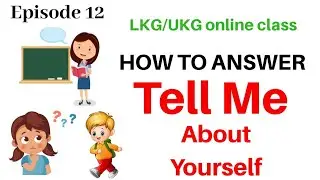 #LKG#online#class#self#introduction#my#self#for#kids#general#awareness