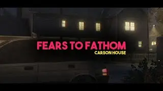 FEARS TO FATHOM EP 3 - CARSON HOUSE 🏡 - Aufs Haus aufpassen - One Part Horror #11 [German/2K]