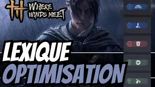 WHERE WINDS MEET - Lexique optimisation : Ecoles d'armes, précision, abrasion, critique, affinité