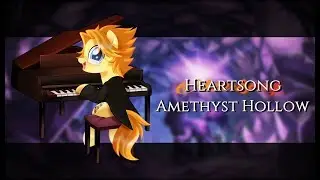 Heartsong - Amethyst Hollow [MLP fanfic music | Magisight: Thaumaturgical Ocularity]