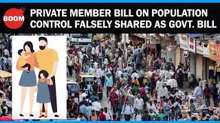 Private Member Bill On Population Control Falsely Shared As Govt. Bill