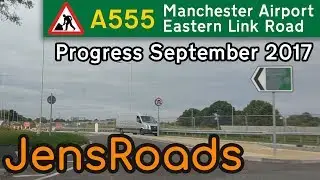 Manchester Airport Eastern Link Road (A555) Progress September 2017