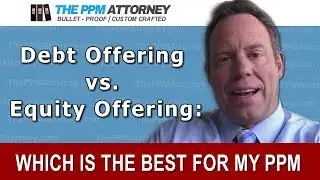 Debt Offering vs. Equity Offering: Which Private Placement Memorandum is best?