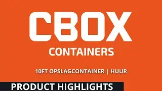Product Highlights | 10ft Opslagcontainer | Huur | CBOX Containers