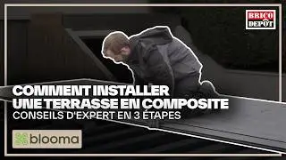 Comment installer une terrasse en composite Blooma en 3 etapes - conseils d'expert avec Brico Depot