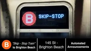 R211 - (B) Skip Stop Train to Brighton Beach Announcements - via CPW Local / 6 Av Exp