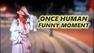 Once Human Funny, Stupid And Troll Moment
