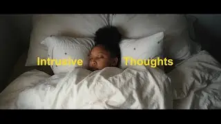Making Intrusive Thoughts Cinematic - a short film