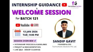 Internship Guidance & Welcome Session | Batch 121 | TechnoHacks Solutions Pvt. Ltd. | Sandip Gavit