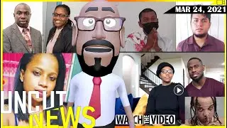 GUYANA UNCUT NEWS || MARCH 24, 2021