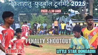 Little Star Dondadih 🆚 Sting Fc || Penalty Shootout || Kitahatu Football Match 2025 ⚽