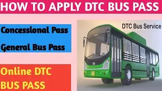 How To apply Online For DTC BUS PASS || Concessional Pass / Gernal Bus Pass || DTC BUS PASS