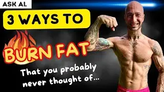 Three Ways to Burn Fat That You Probably Never Thought Of