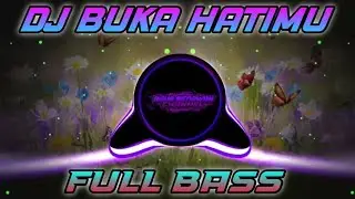 DJ BUKA HATIMU - AGUS SETIAWAN CHANNEL ‼️ DJ NGESLOW BIKIN GALAU FULL BASS TERBARU 2026
