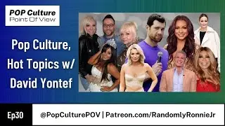 POP CULTURE Hot Topics w/ DAVID YONTEF (Behind The Velvet Rope)