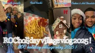 ROC holiday village vlog 2025 ! 🍪🎄❄️ | YVOV, Hot chocolate, MLK event, etc 🪽