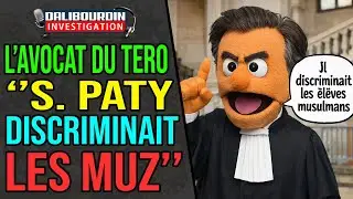 L'AVOCAT EXPLIQUE QUE SAMUEL PATY DISCRIMINAIT LES &Eacute;L&Egrave;VES MUSULMANS...