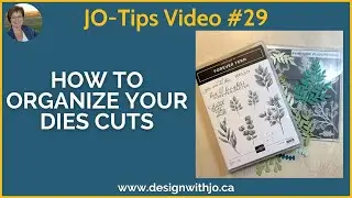 How to Organize Your Dies Cuts JO-Tips #29