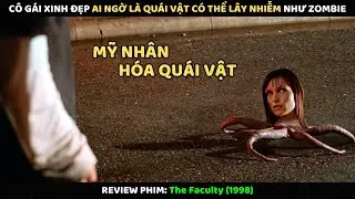 Cô Gái Xinh Đẹp Ai Ngờ Là Quái Vật Có Thể Lây Nhiễm Như Zombie | Review Phim