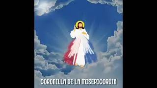 CORONILLA DE LA DIVINA MISERICORDIA. SABADO 17 ENERO 2026