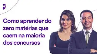 Como aprender do zero matérias que caem na maioria dos concursos