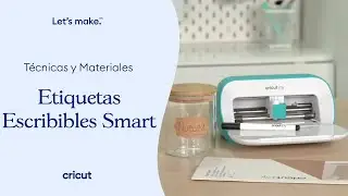 Cómo crear etiquetas personalizadas con las etiquetas escribibles Smart de Cricut | Cricut España