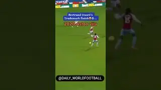 Bertrand Traore's Trademark finish