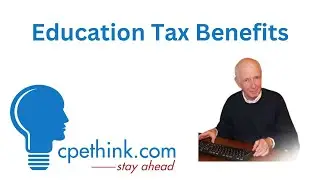 Education Tax Benefits | Tax CPE from Cpethink.com