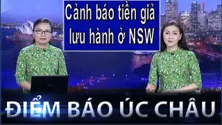 ĐIỂM B&Aacute;O &Uacute;C CH&Acirc;U - 22/10/2025: CẢNH B&Aacute;O TIỀN GIẢ LƯU H&Agrave;NH Ở NSW