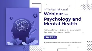 4th International Webinar on Psychology and Mental Health | Part 1 | November 2024