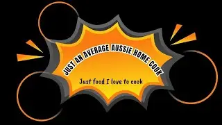 Just an Average Aussie Home Cook