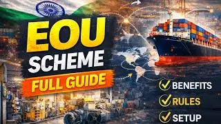 EOU Scheme Explained | Export Oriented Unit Benefits & Rules (Full Guide)