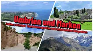 Umbrien und Marken - Italien zwischen Touristenmagneten und unbekannten Bergwelten