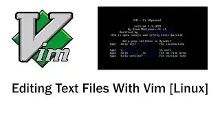 Editing Text Files With Vim [Linux]