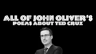 I Do Not Like That Man Ted Cruz| All John Oliver&rsquo;s Poems About Ted Cruz.