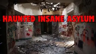 Exploring Abandoned INSANE ASYLUM [heard strange noises] I was not alone
