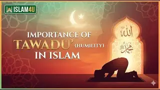 Importance of Humility in Islam
