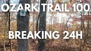Ozark Trail 100 2024 - Breaking 24H -Long Form Ultra Running Documentary w/ Extensive Course Footage