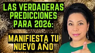 Las Verdaderas Predicciones para 2026: MANIFIESTA Tu NUEVO Año. #resolucionnuevoaño2026