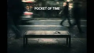 Pocket of Time