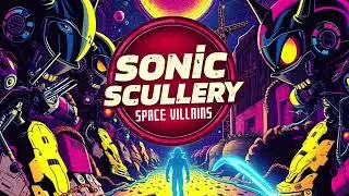 Sonic Scullery - Need To Change