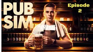 Pub Sim: Widening our variety of beers and hiring staff!
